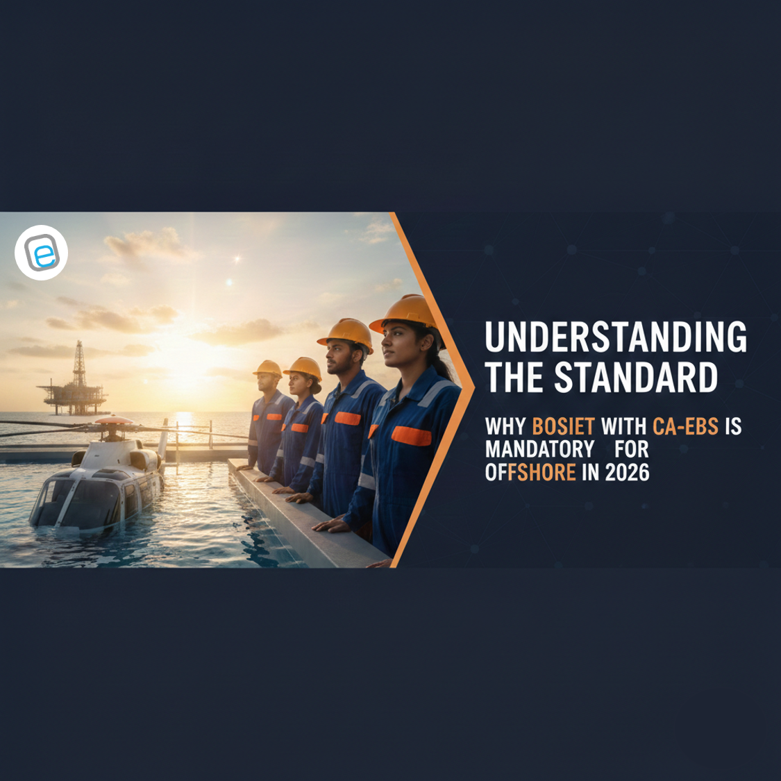 BOSIET & CA-EBS Safety Training Navi Mumbai | Elite Offshore Pvt Ltd