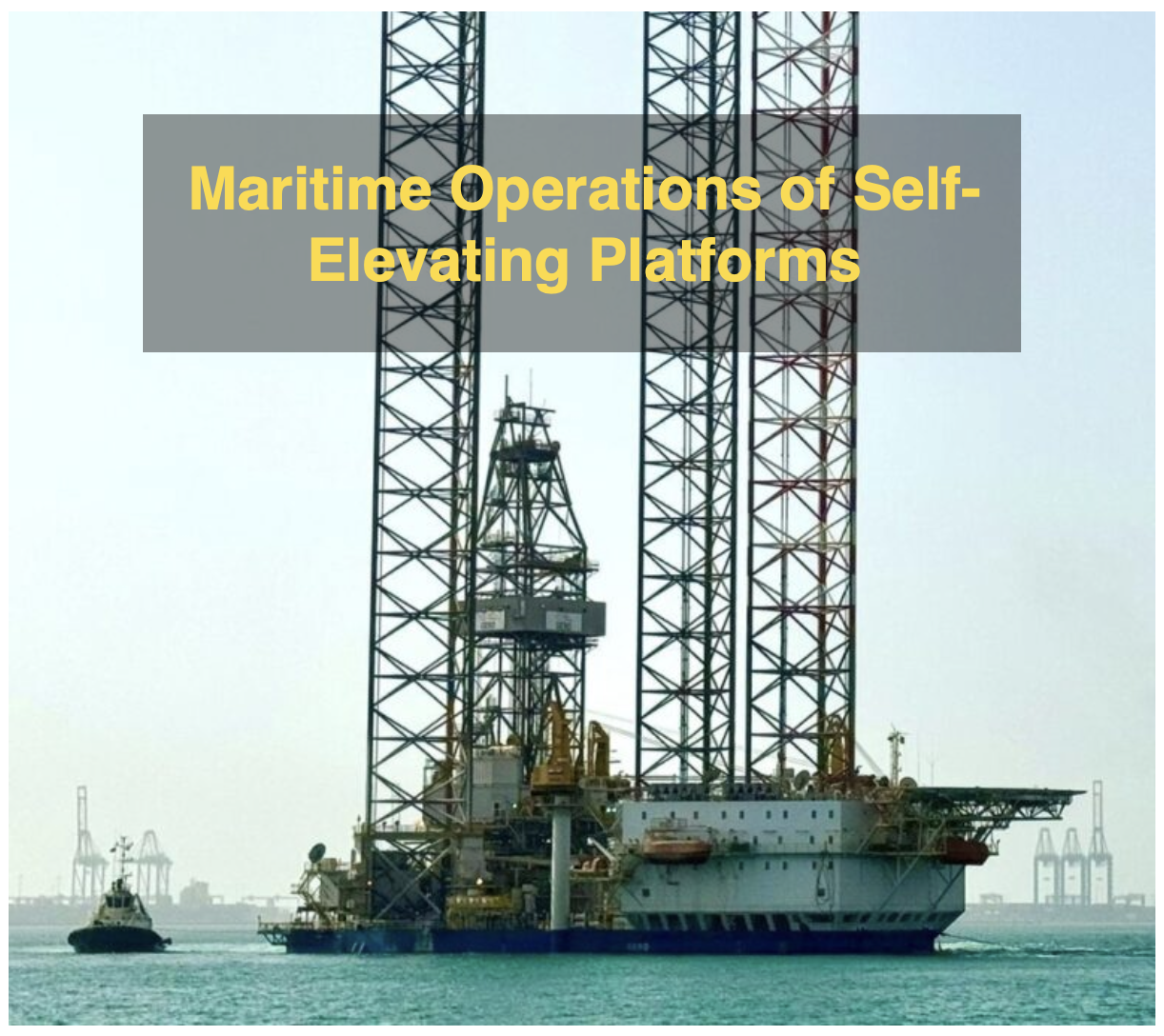 Maritime Operations of Self-Elevating Platforms